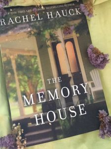 <i>The Memory House</i> <br> <h4>by Rachel Hauck</h4>